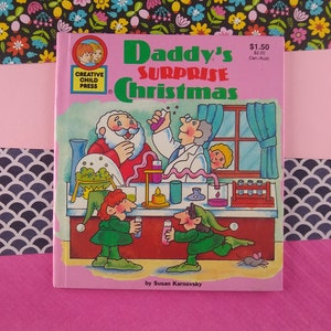 CLEARANCE Vintage 1992 Creative Child Press &quot;Daddy&#39;s Surprise Christmas&quot; Hardcover Book, Excellent Shape