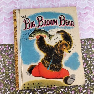 Vintage 1947 1st Printing Little Golden Book the Big Brown Bear ...
