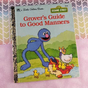 Vintage 1993 Little Golden Book: Sesame Street Grover&#39;s Guide to Good Manners Hardcover