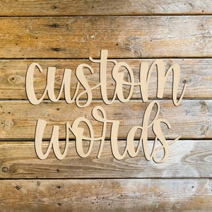 Custom Wooden Words- Unfinished Wood Words- 15" WIDE -- 16.99 !!!!