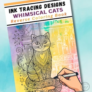 Könnte beinhalten: Ein Malbuch mit dem Titel "Ink Tracing Designs Whimsical Cats Reverse Coloring Book". Das Cover zeigt eine detaillierte Schwarz-Weiß-Illustration einer Katze mit einem herzförmigen Design auf der Brust, vor einem farbenfrohen Aquarellhintergrund.