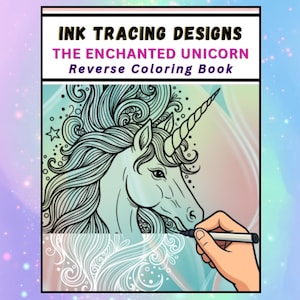 May include: A coloring book cover with the title "INK TRACING DESIGNS THE ENCHANTED UNICORN Reverse Coloring Book." The cover features a detailed illustration of a unicorn's head with a spiraled horn and flowing mane. A hand is shown holding a black marker.