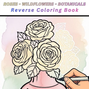 Floral Printable Ink Tracing Reverse Coloring Book PDF | Botanical Roses & Wildflowers | 35 Traceable Pages for Calm Mindful Creativity Art