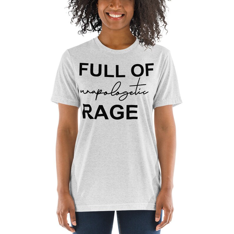Feminist T-Shirt Feminism Tees Girl Power Shirt Womens T -Shirt Full of Unapologetic Rage shirt Divorce T-Shirt Women