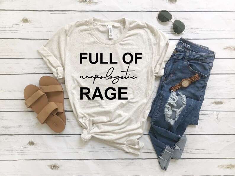 Feminist T-Shirt Feminism Tees Girl Power Shirt Womens T -Shirt Full of Unapologetic Rage shirt Divorce T-Shirt Women