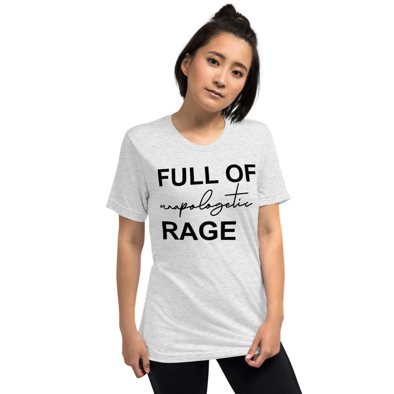 Feminist T-Shirt Feminism Tees Girl Power Shirt Womens T -Shirt Full of Unapologetic Rage shirt Divorce T-Shirt Women
