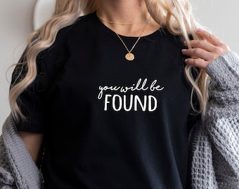 You Will Be Found Tshirt Dear Evan Hansen Broadway Merch Super Soft Tee Great Gift Tee Musical Tee Ben Platt Tee Theater Tee Connor Murphy