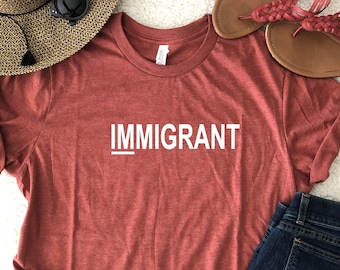 IMMIGRANT - Tshirt Lin Manuel Tshirt Hamilton Shirt Political Tshirts Broadway As Seen on TV Jimmy Fallon Quest Love Tee Super Soft Tshirts