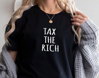 Tax The Rich Tshirt AOC 2024 Tshirt Super Soft Tees Democratic Party Tee Political Tshirts President Biden Tee Tax The Rich Tee