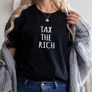 Tax The Rich Tshirt AOC 2024 Tshirt Super Soft Tees Democratic Party Tee Political Tshirts President Biden Tee Tax The Rich Tee