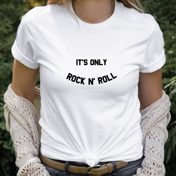 It's Only Rock N' Roll - T-Shirt Punk Teen Grunge Music Tshirt Super Soft Tees Great Gift Tshirts Band Tee Great Gift Ideas Tees Concert Tee