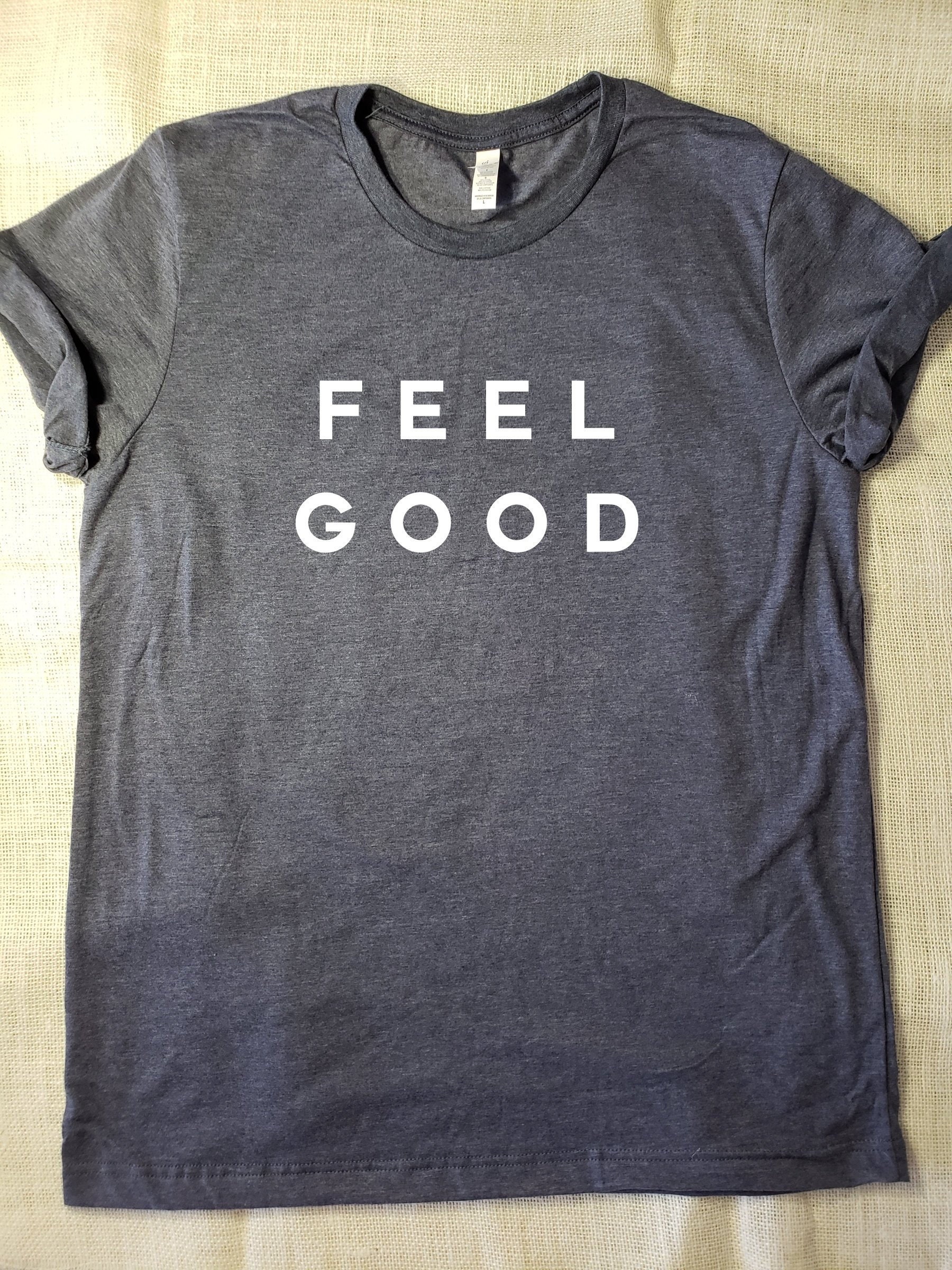 Feel Good T-Shirt Unisex Graphic Tee S M L XL Style Shirt | Etsy