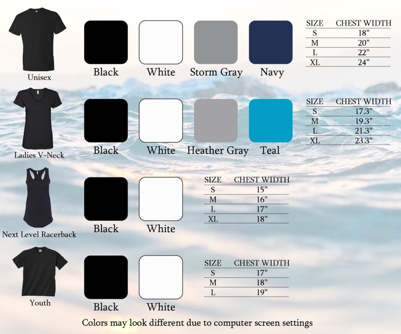 May include: A chart showing different styles of shirts and tank tops with their corresponding colors and size charts. The colors include black, white, storm gray, navy, teal, and heather gray. The size charts list chest widths in inches for each size: S, M, L, and XL.