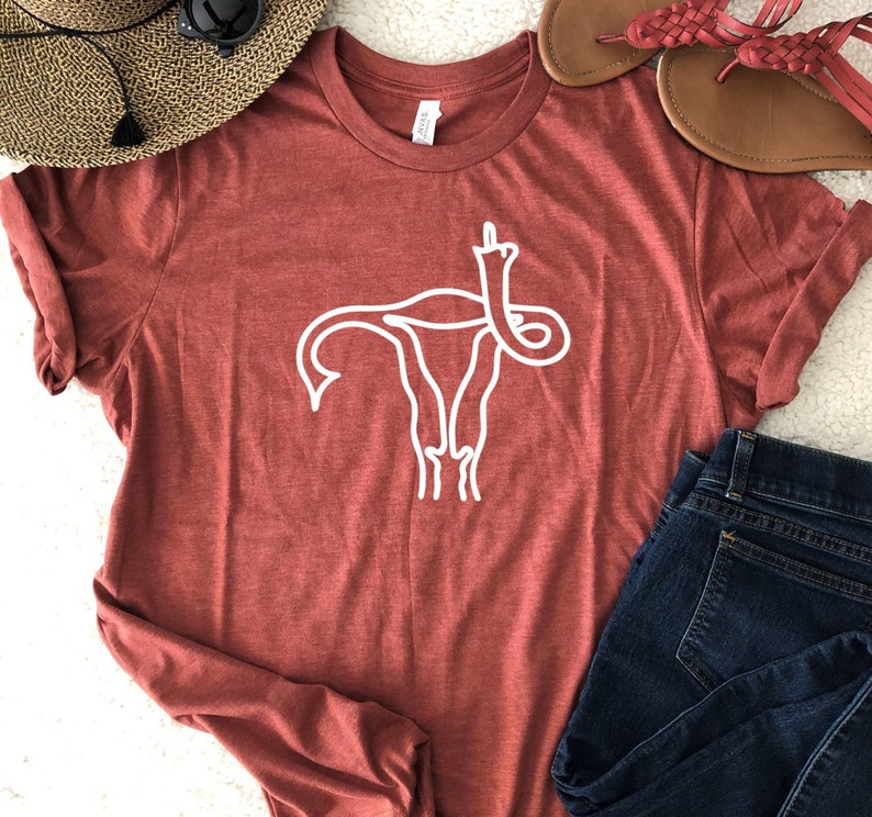 Middle Finger Uterus - TShirt Pro Choice Tee Feminist Shirt Middle Finger Tshirt Girl Power Shirt Womans Pro Choice Shirt Womans Rights Tee 