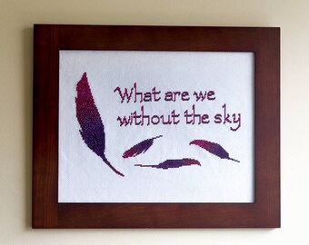 PATTERN- Without the Sky - Cross Stitch pattern - PDF - instant download - feather quote