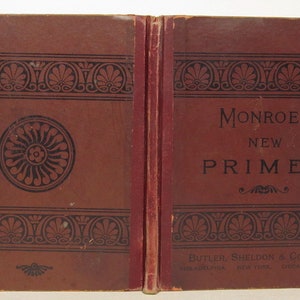 1885 - Monroe&#39;s New Primer - by Mrs Lewis B Monroe - Pub. by Butler, Sheldon & Co.