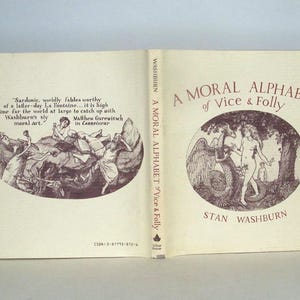May include: A book cover with a title that reads "A Moral Alphabet of Vice & Folly" by Stan Washburn. The cover features a black and white illustration of a woman with wings and a snake.