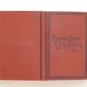 May include: A red hardcover book with the title "Common School Literature" and the author "Westlake" printed on the front cover.