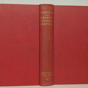 May include: Red hardcover book with the title "Pennsylvania - Eleventh Industrial Directory" and the text "Department of Internal Affairs 1927" on the spine.