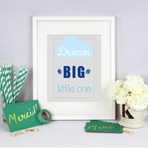Dream Big Little One quote Printable Decor