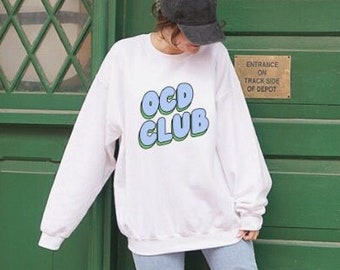 OCD Club Crewneck Sweatshirt, Mental Health Sweatshirt, Gift For OCD Coach