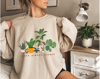 More Plants Please Crewneck Sweatshirt, Botanical Lover's Pullover, Eco-Friendly Greenery Inspired Top