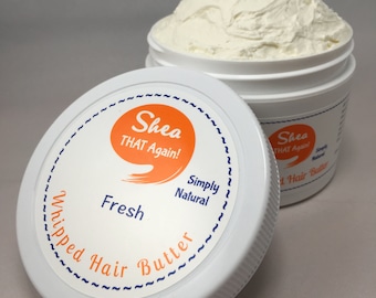 Whipped Hair Butter by Shea THAT Again! ~~ Simply Natural ~~ 6 oz. net weight