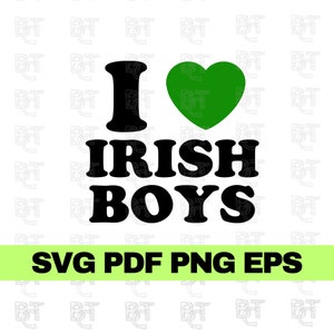 Amo a los chicos irlandeses, me encantan los chicos irlandeses, svg, png, amo a niall horan svg, amo a los chicos irlandeses Cricut, san patricio, camisa irlandesa, y2k, paquete