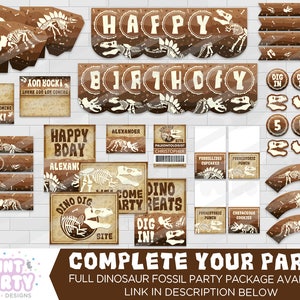 May include: A printable dinosaur fossil party package with a brown and white color scheme. The package includes a banner, cupcake toppers, cupcake wrappers, food labels, and more. The text on the image says "Complete Your Party" and "Full Dinosaur Fossil Party Package Available".