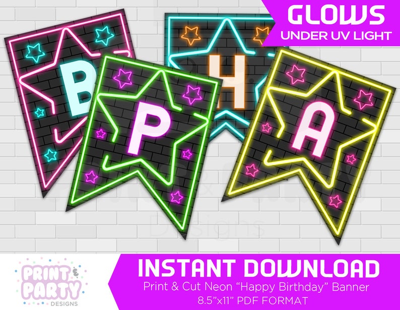 May include: Neon sign banner with the letters "Happy Birthday" in a star shape. The letters glow in pink, green, yellow, and blue. The banner is designed to glow under UV light. The banner is 8.5 inches by 11 inches and is in PDF format.