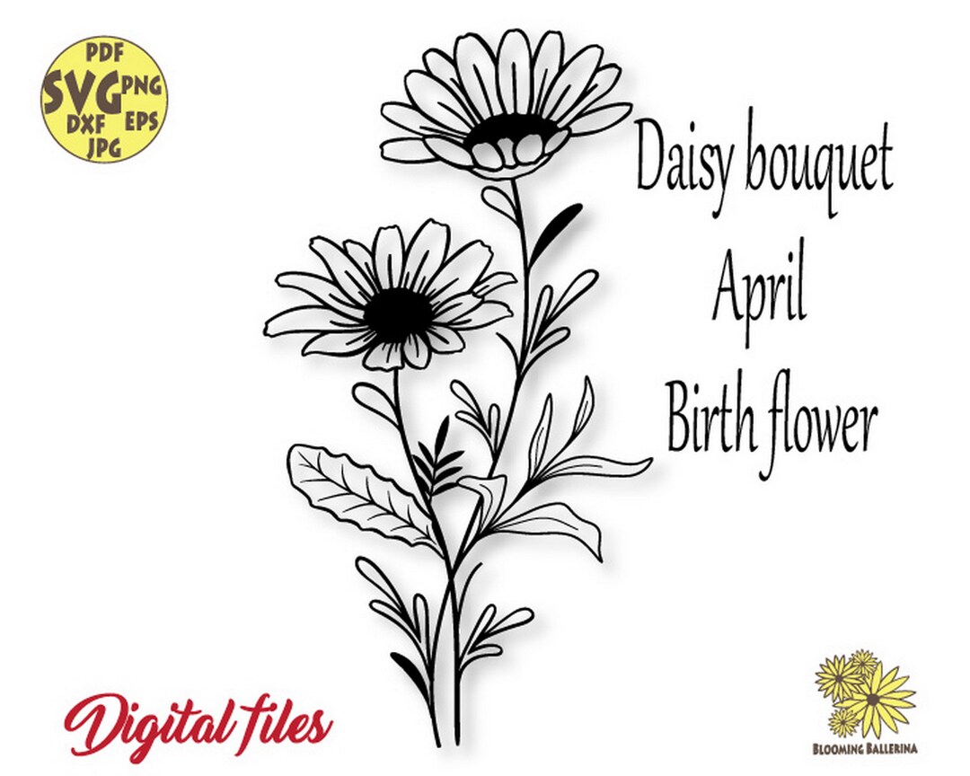Daisy Birth Flower Svg File, April Birth Flower Svg, April Svg, Spring ...