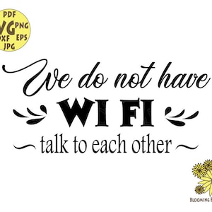 No Wi-Fi Svg, We do not have WI FI Svg, Wi-Fi Svg, Wood sign home svg, Home Sign Wi Fi Svg, Wi Fi zone png,files for cricut,digital cut file