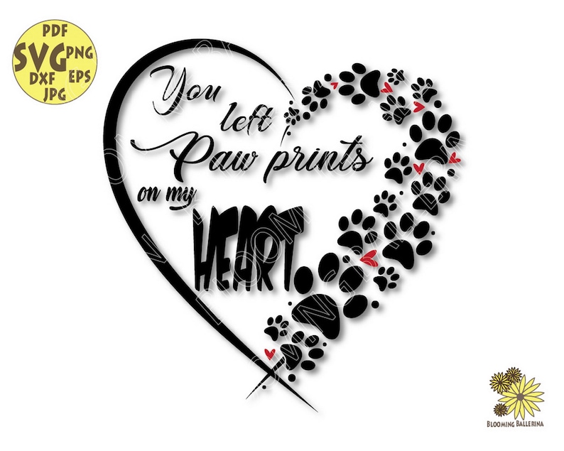 You Left Paw Prints On My Heart Svg