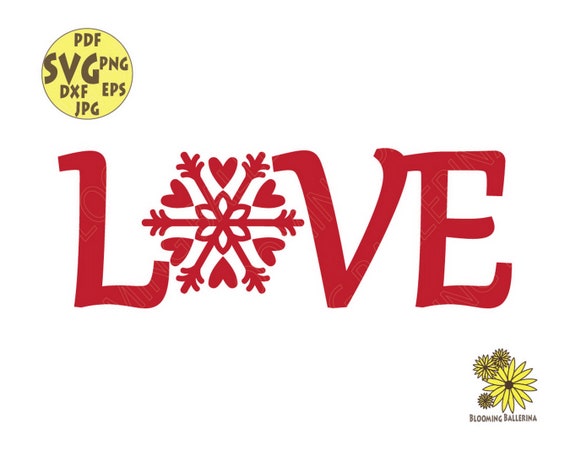 Download Love Svg Snowflake Svg Christmas Svg Cut Filelove Christmas Etsy