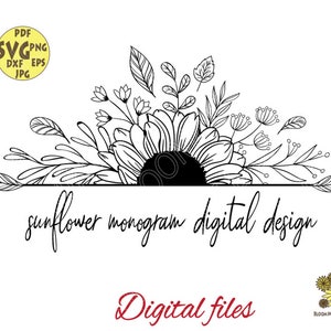 Sunflower Svg, Sunflower Monogram with Botanical Plants Svg, Half Sunflower Svg, Botanical Svg, Wild flowers Svg, Sunflower png, Leaves Svg