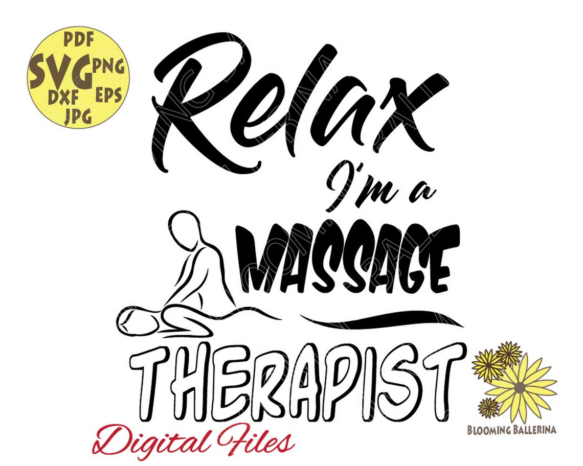 Relax I'm a Massage Therapist Svg file Massage Svg Etsy