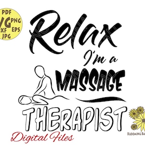 Relax I&#39;m a Massage Therapist Svg file, Massage Svg, Massage Therapist, Massage Gift, Beauty svg, Body massage
