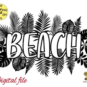 Palabra de playa, Hojas tropicales Svg, Playa Svg, Vida de playa svg, Verano Svg, Ambiente de verano Svg, Tropical Svg, Vacaciones Svg, Camping Svg