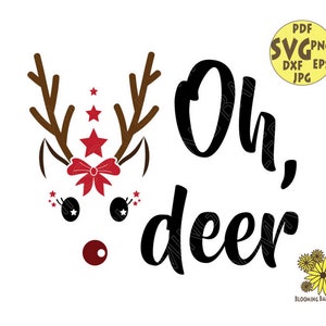 Oh deer Reindeer Svg, Cute reindeer svg, Girl Reindeer SVG, Christmas SVG, Deer SVG, Cutting File Svg, CriCut Files svg jpg png Silhouette