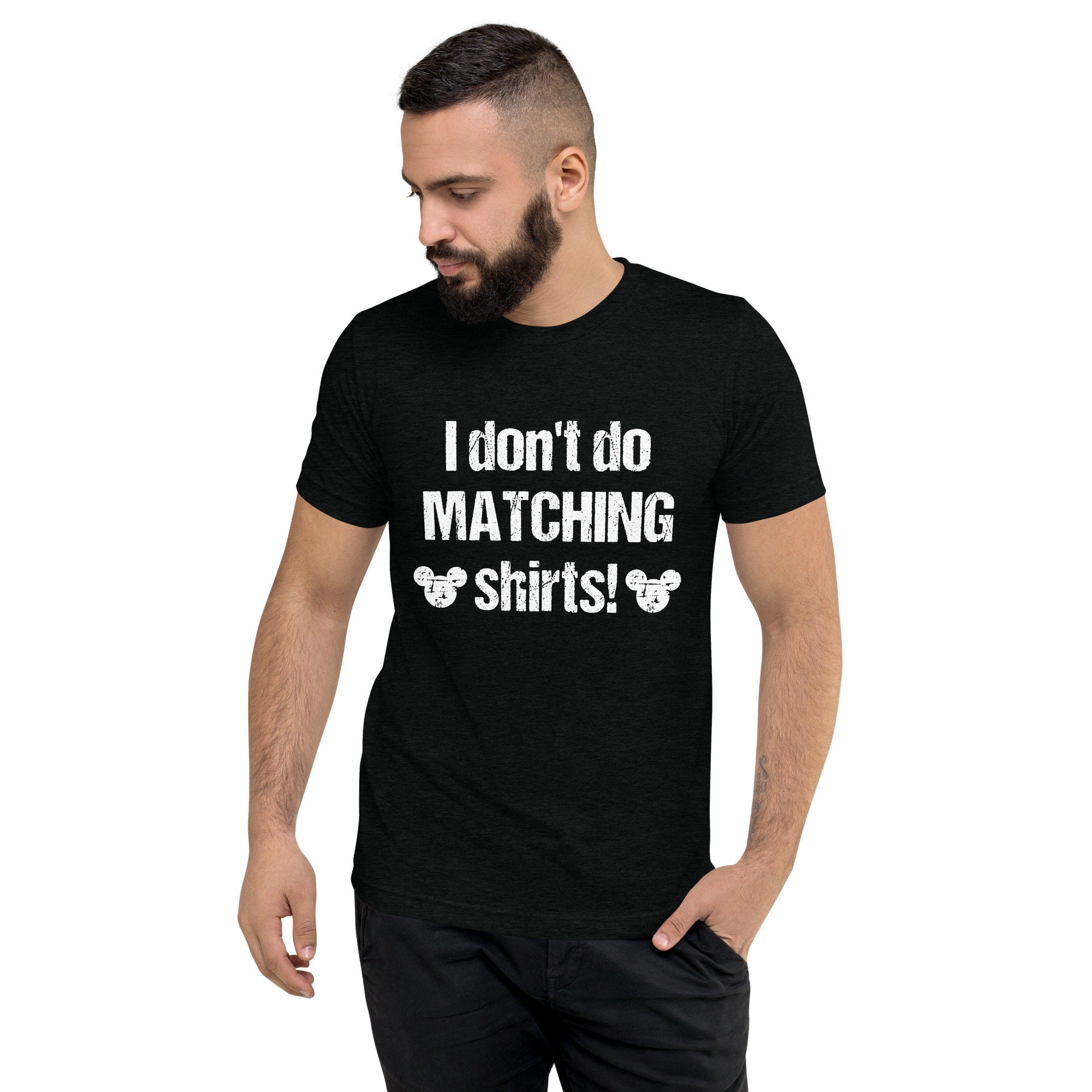 I Don't Do Matching Shirts 