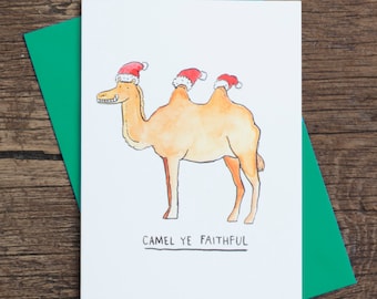 Camel Ye Faithful -  Christmas Card - Greetings Card - Humour - Funny - Pun - Animal