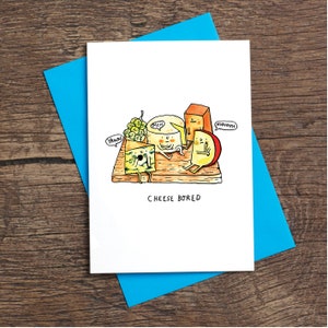 Cheese Bored - Cheese Pun - Carte de voeux de fromage - Humour - Toute occasion