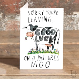 Désolé, vous partez sur les pâturages Moo * laisser la carte de vœux * nouvelle carte de vœux d’emploi * jeu de mots de vache * jeu de mots animal * nouvelles aventures