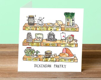 Dickensian Pantry - Pun Greetings Card - Silly Literature - Humour - Food - Dickens - Books