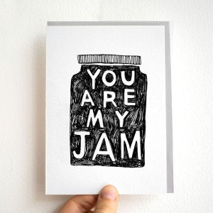 You are my Jam * Gezeefdrukte liefdeswenskaart * Ontworpen, geïllustreerd en gezeefdrukt in het Verenigd Koninkrijk * Jelly fauteuil * Love Anniversary