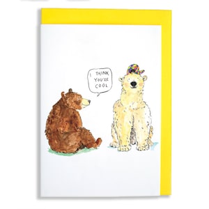 Je pense que tu es cool - Carte de voeux - Humour - Ours - Pun