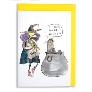 I Think You're Wicked - Grußkarte - Humor - Hexe - Wortspiel