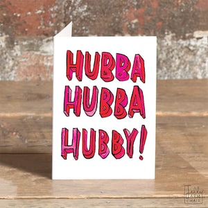 Hubba Hubba Hubby * Carte d'anniversaire * Anniversaire de mariage * Pour lui * Mari *