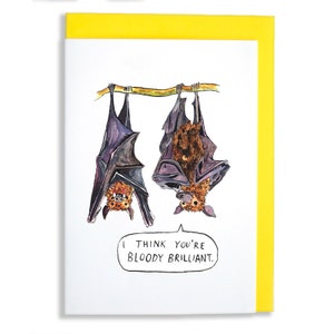 I Think You're Bloody Brilliant - Grußkarte - Humor - Fledermäuse