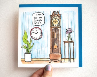I think you are Grand Father  - Father's Day Card - Funny Card for Dad - Granddad Card - Card for Granddad - Clock Birthday Card - Antique